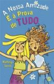 A Nossa Amizade é à Prova de Tudo