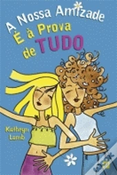 A Nossa Amizade é à Prova de Tudo