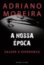 A Nossa Época - Preview