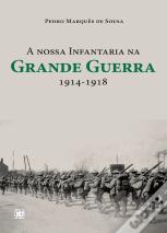 A Nossa Infantaria na Grande Guerra