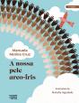 A Nossa Pele Arco-Íris - Preview
