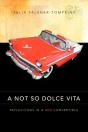 A Not So Dolce Vita - Preview