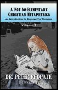 A Not-So-Elementary Christian Metaphysics