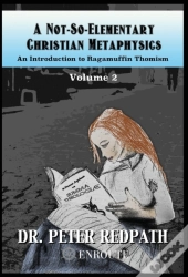 A Not-So-Elementary Christian Metaphysics
