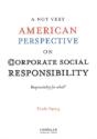 A Not Very American Perspective On Corporate Social Responsibility - Preview