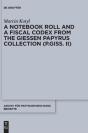 A Notebook Roll And A Fiscal Codex From The Giessen Papyrus Collection (P.Giss. Ii) - Preview