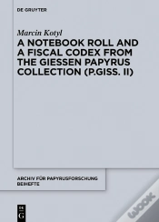 Capa do artigo A Notebook Roll And A Fiscal Codex From The Giessen Papyrus Collection (P.Giss. Ii)