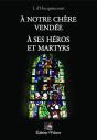À Notre Chère Vendée ; À Ses Héros Et Martyrs - Preview