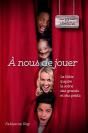 À Nous De Jouer ; La Bible Inspire La Scène Des Grands Et Des Petits - Preview