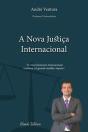 A Nova Justiça Internacional - Preview