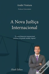A Nova Justiça Internacional