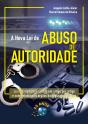 A Nova Lei De Abuso De Autoridade - Preview