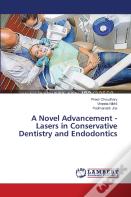A Novel Advancement - Lasers In Conservative Dentistry And Endodontics