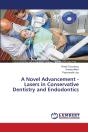 A Novel Advancement - Lasers In Conservative Dentistry And Endodontics - Preview