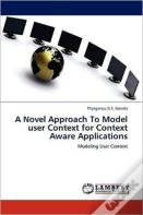 A Novel Approach To Model User Context For Context Aware Applications