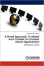 A Novel Approach To Model User Context For Context Aware Applications - Preview