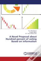 A Novel Proposal About Hundred Percent Of Voting Based On Information