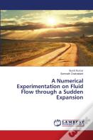 A Numerical Experimentation On Fluid Flow Through A Sudden Expansion