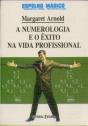 A Numerologia e o Êxito na Vida Profissional - Preview