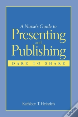 Capa do artigo A Nurse'S Guide To Presenting And Publishing: Dare To Share