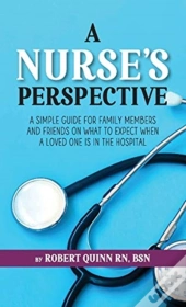 A Nurse'S Perspective: A Simple Guide Fo