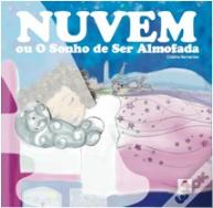 A Nuvem e o Sonho de Ser Almofada