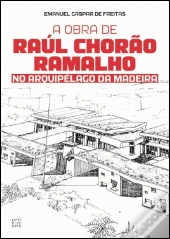 A Obra de Raúl Chorão Ramalho no Arquipélago da Madeira