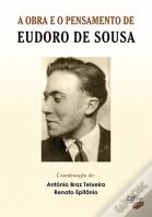 A Obra e o Pensamento de Eudoro de Sousa