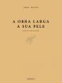 A Obra Larga a Sua Pele - Preview