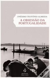 A Obsessão da Portugalidade