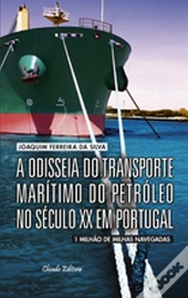 A Odisseia do Transporte Marítimo do Petróleo no século XX em Portugal