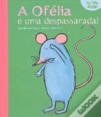 A Ofélia é Uma Despassarada