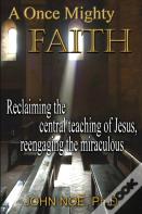 A Once Mighty Faith