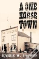 A One Horse Town