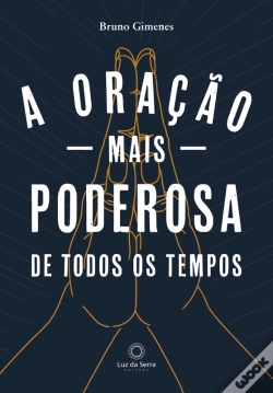 Capa do artigo A Oração Mais Poderosa De Todos Os Tempos