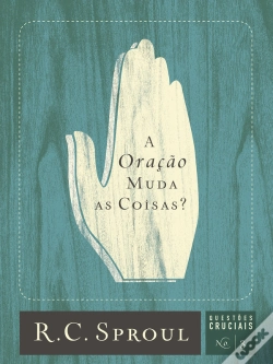 Capa do artigo A Oração Muda As Coisas?