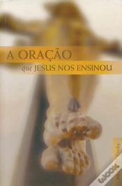Capa do artigo A Oração Que Jesus Nos Ensinou