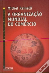 A Organização Mundial do Comércio