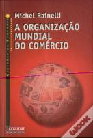 A Organização Mundial do Comércio