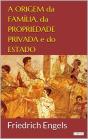 A Origem Da Família, Da Propriedade Privada E Do Estado - Preview