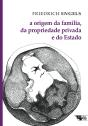 A Origem Da Família, Do Estado E Da Propriedade Privada - Preview
