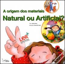 A Origem dos Materiais - Natural ou artificial?