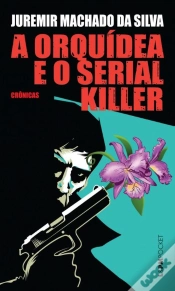 Capa do artigo A Orquídea E O Serial Killer