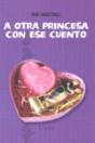 A Otra Princesa Con Ese Cuento - Preview