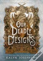 A Our Deadly Designs