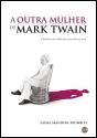 A Outra Mulher de Mark Twain - Preview