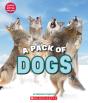 A Pack Of Dogs (Learn About: Animals) - Preview