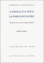 A Paglia È U Focu. La Paille Et Le Feu. - Preview