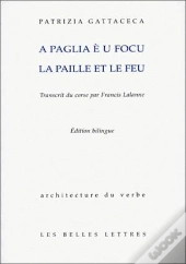 A Paglia È U Focu. La Paille Et Le Feu.