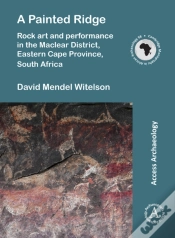 Capa do artigo A Painted Ridge: Rock Art And Performance In The Maclear District, Eastern Cape Province, South Africa